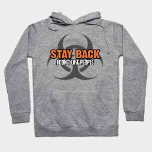 Stay back Hoodie